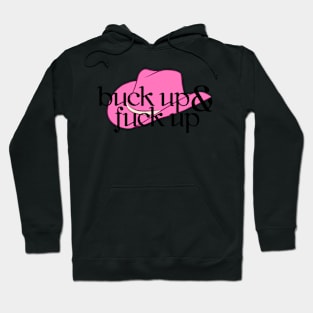 buck up! Hoodie